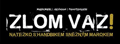 ZLOM VAZ! Natěžko s handbikem, sněžným Marokem